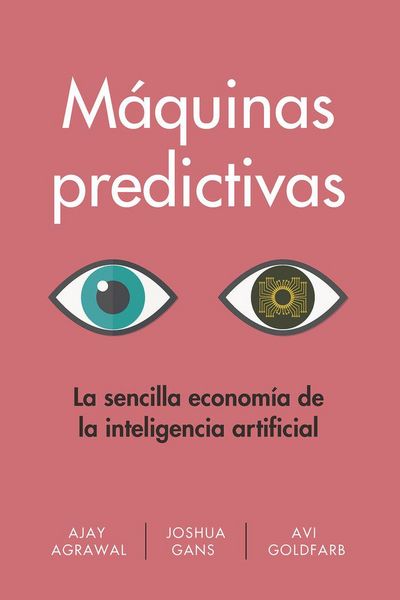 Produktbild: M&aacute;quinas Predictivas (Prediction Machines Spanish Edition)