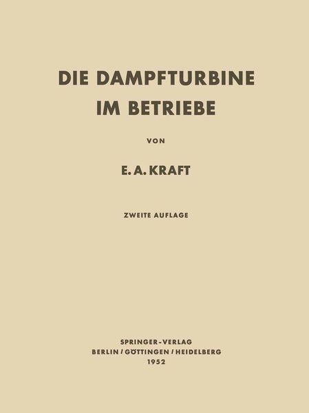 Die Dampfturbine im Betriebe, Taschenbuch von Ernst A. Kraft, Springer Berlin, 9783642490088