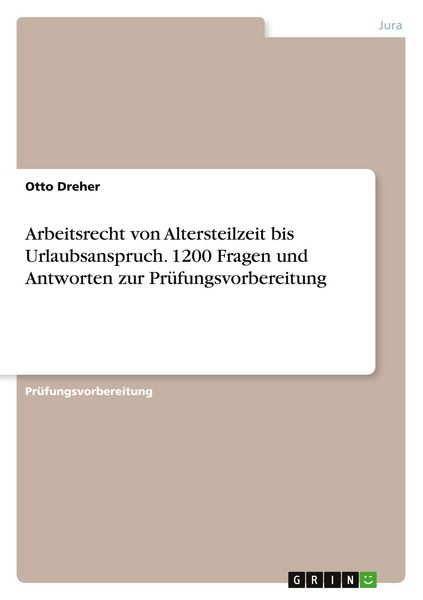 Produktbild: Arbeitsrecht von Altersteilzeit bis Urlaubsanspruch. 1200 Fragen und Antworten zur Pr&uuml;fungsvorbereitung