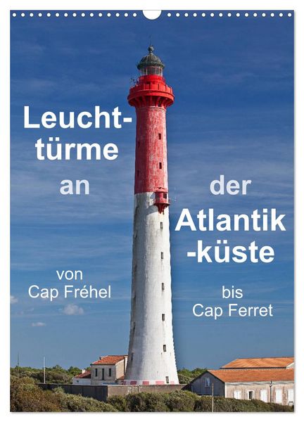 Produktbild: Leuchtt&uuml;rme an der Atlantikk&uuml;ste (Wandkalender 2026 DIN A3 hoch), CALVENDO Monatskalender