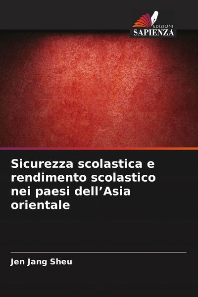 Produktbild: Sicurezza scolastica e rendimento scolastico nei paesi dell'Asia orientale