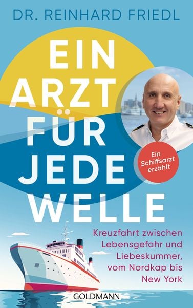 Ein Arzt für jede Welle, Taschenbuch von Reinhard Friedl,Shirley Michaela Seul, Goldmann, 978-3-442-14316-0