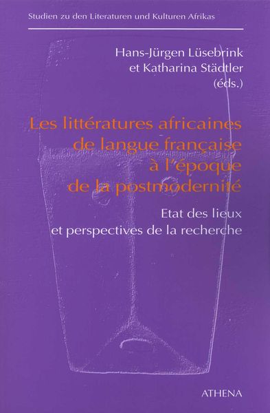 Produktbild: Les litt&eacute;ratures africaines de langue francaise &agrave; l'&eacute;poque de la postmodernit&eacute;