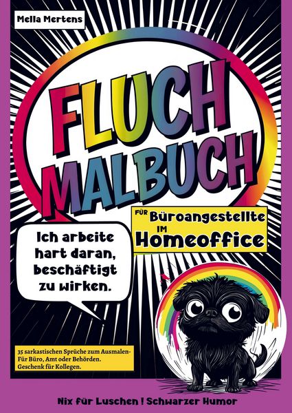 Fluch Malbuch für Büroangestellte im Homeoffice, Taschenbuch von Mella Mertens, Bookmundo, 9789403846446