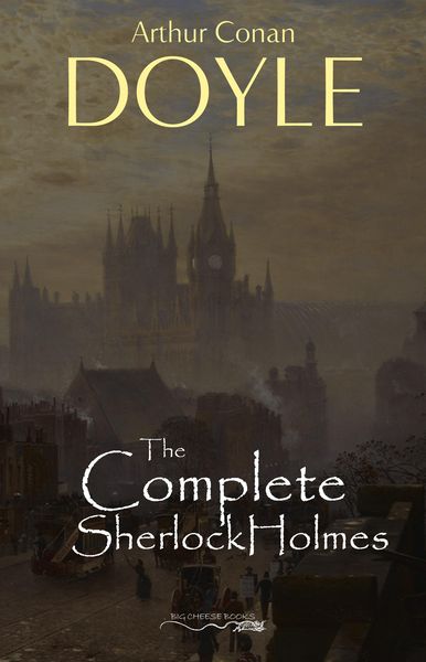 Produktbild: Sherlock Holmes: The Complete Illustrated Collection: (Sherlock Holmes #1-9)