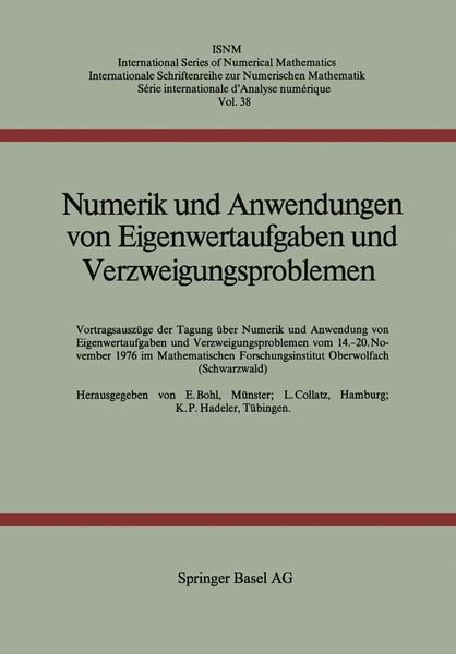 Numerik und Anwendungen von Eigenwertaufgaben und Verzweigungsproblemen, Taschenbuch von BOHL,Collatz,Hadeler, Springer Basel, 978-3-7643-0938-1
