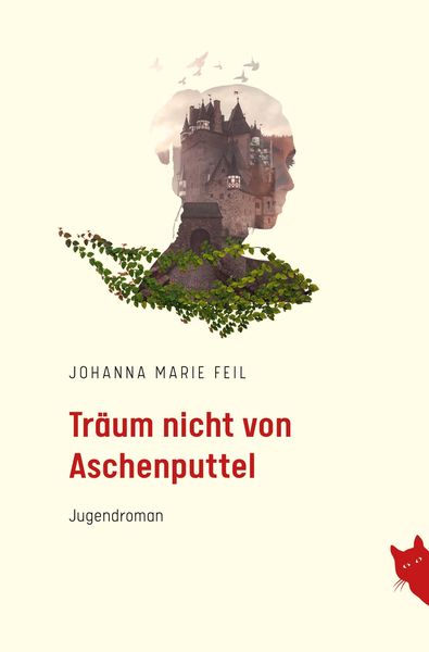 Träum nicht von Aschenputtel, Taschenbuch von Johanna Marie Feil, Rote Katze Verlag, 9783982451657