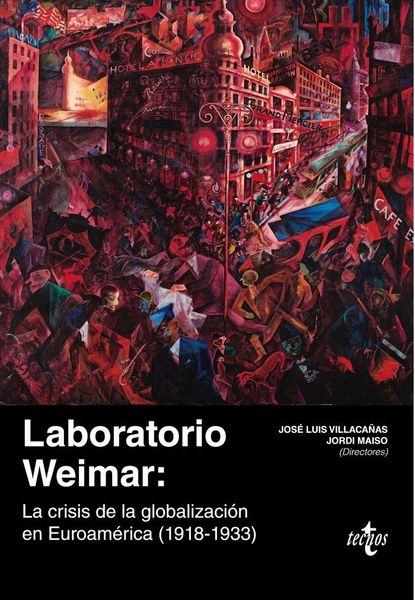 Produktbild: Laboratorio Weimar : la crisis de la globalizaci&oacute;n en Euroam&eacute;rica, 1918-1933