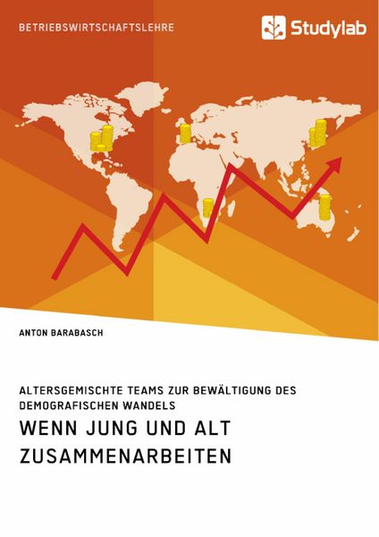 Produktbild: Wenn Jung und Alt zusammenarbeiten. Altersgemischte Teams zur Bew&auml;ltigung des demografischen Wandels
