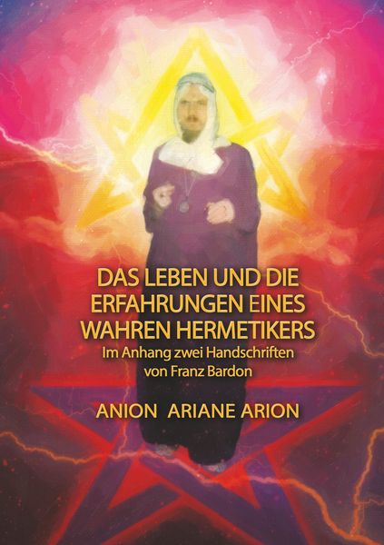 Produktbild: Das Leben und die Erfahrungen eines wahren Hermetikers
