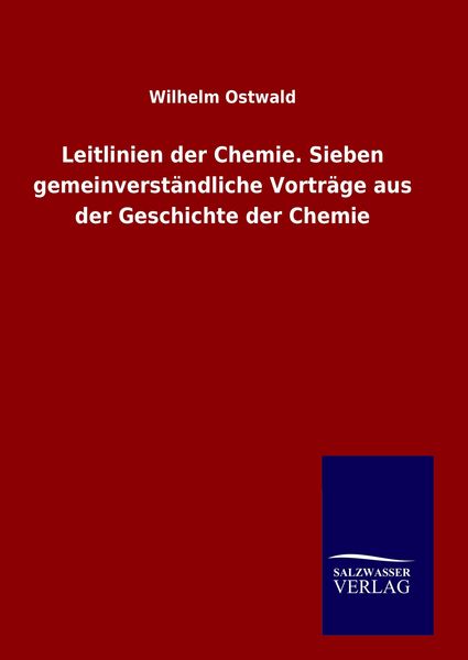 Produktbild: Leitlinien der Chemie. Sieben gemeinverst&auml;ndliche Vortr&auml;ge aus der Geschichte der Chemie