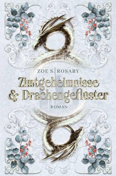 Zimtgeheimnisse und Drachengeflüster, Taschenbuch von Zoe S. Rosary, Tolino media, 9783819454059