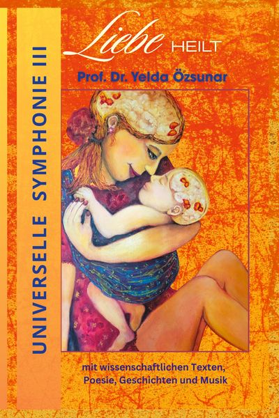 Produktbild: Universelle Symphonie III LIEBE HEILT