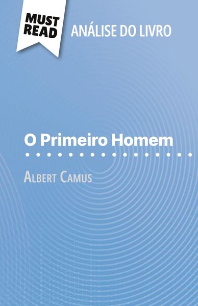 Produktbild: O Primeiro Homem de Albert Camus (An&aacute;lise do livro)