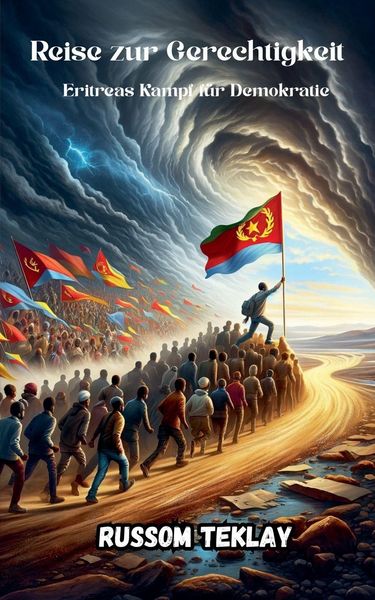 Produktbild: Reise zur Gerechtigkeit Eritreas Kampf f&uuml;r Demokratie