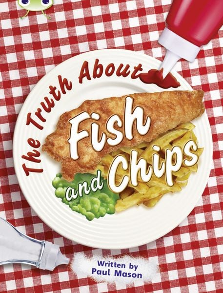 Produktbild: Bug Club Independent Non Fiction Year Two Gold A The Truth About Fish and Chips