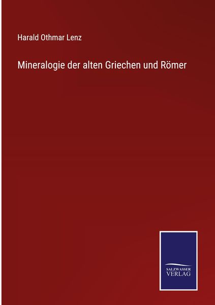 Produktbild: Mineralogie der alten Griechen und R&ouml;mer