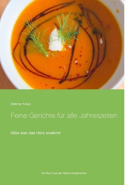 Produktbild: Feine Gerichte f&uuml;r alle Jahreszeiten