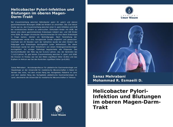 Helicobacter Pylori-Infektion und Blutungen im oberen Magen-Darm-Trakt, Taschenbuch von Sanaz Mehrabani , Mohammad R. Esmaeili D., Verlag Unser