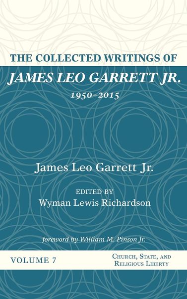 Produktbild: The Collected Writings of James Leo Garrett Jr., 1950-2015