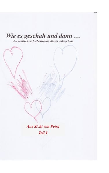 Produktbild: Wie es geschah und dann (aus Sicht von Petra)