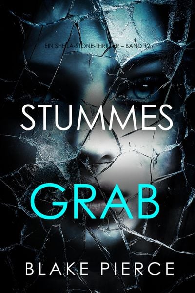 Produktbild: Stummes Grab (Ein Sheila-Stone-Thriller - Band 12)
