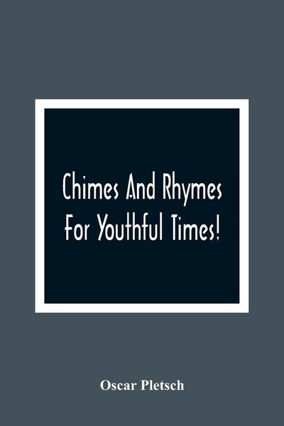 Produktbild: Chimes And Rhymes For Youthful Times!