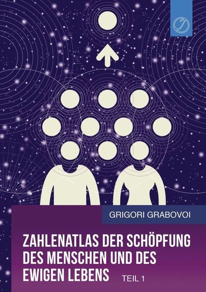 Produktbild: Zahlenatlas der Sch&ouml;pfung des Menschen und des ewigen Lebens (Teil 1)