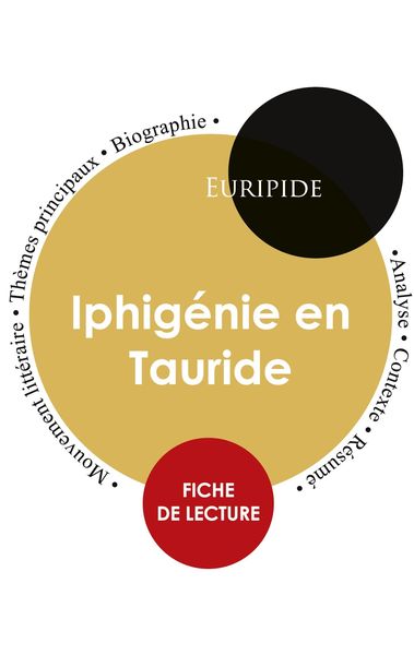 Fiche de lecture Iphigénie en Tauride (Étude intégrale), Taschenbuch von Euripide, Paideia éducation, 9782759312849