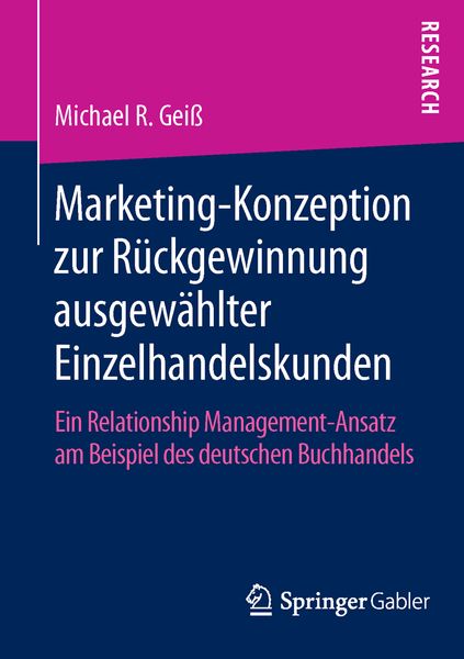 Produktbild: Marketing‐Konzeption zur R&uuml;ckgewinnung ausgew&auml;hlter Einzelhandelskunden