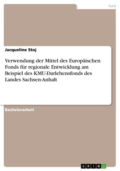 Produktbild: Verwendung der Mittel des Europ&auml;ischen Fonds f&uuml;r regionale Entwicklung am Beispiel des KMU-Darlehensfonds des Landes Sachsen-Anhalt