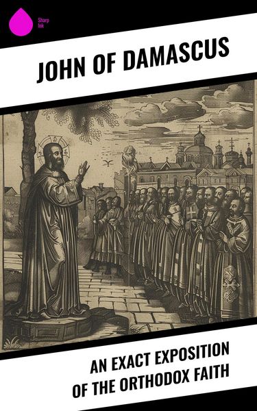 Produktbild: An Exact Exposition of the Orthodox Faith