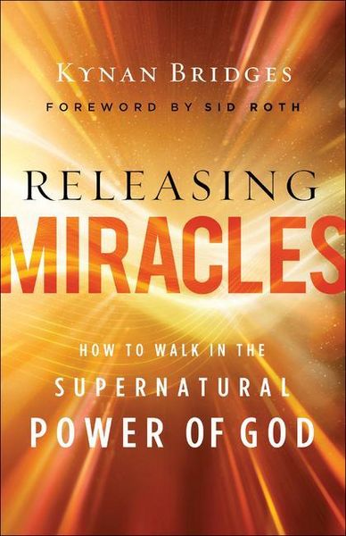 Produktbild: Releasing Miracles - How to Walk in the Supernatural Power of God