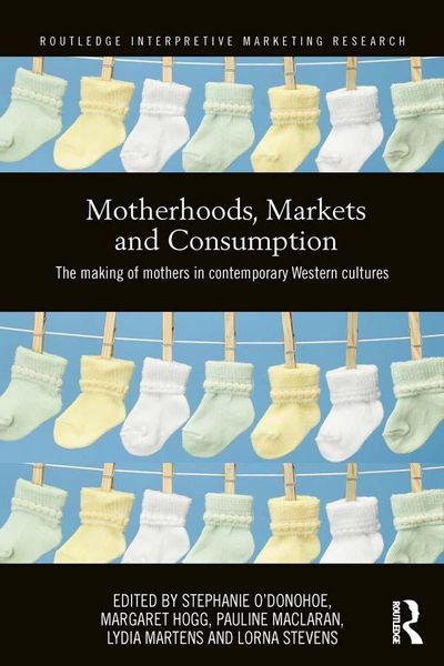 Produktbild: Motherhoods, Markets and Consumption