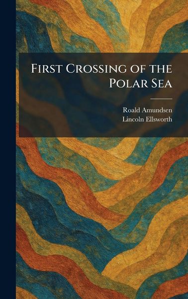 Produktbild: First Crossing of the Polar Sea