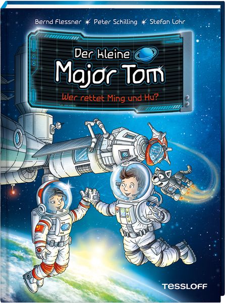 Der kleine Major Tom. Band 11. Wer rettet Ming und Hu?, Gebundene Ausgabe von Bernd Flessner , Peter Schilling, Tessloff Verlag Ragnar Tessloff GmbH &