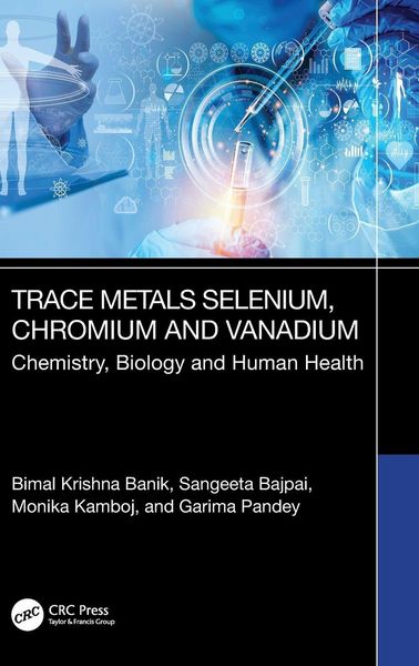Produktbild: Trace Metals Selenium, Chromium and Vanadium Chemistry, Biology & Human Health