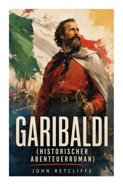 Produktbild: Garibaldi (Historischer Abenteuerroman)