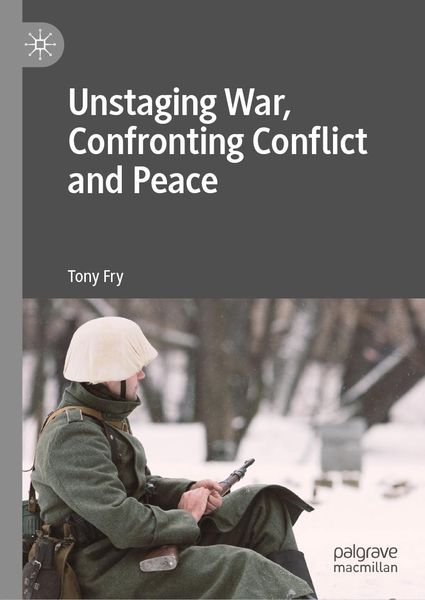 Produktbild: Unstaging War, Confronting Conflict and Peace