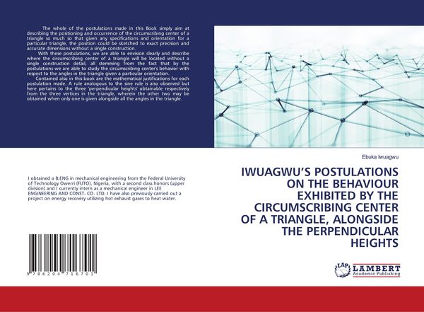 Produktbild: IWUAGWU'S POSTULATIONS ON THE BEHAVIOUR EXHIBITED BY THE CIRCUMSCRIBING CENTER OF A TRIANGLE, ALONGSIDE THE PERPENDICULAR HEIGHTS