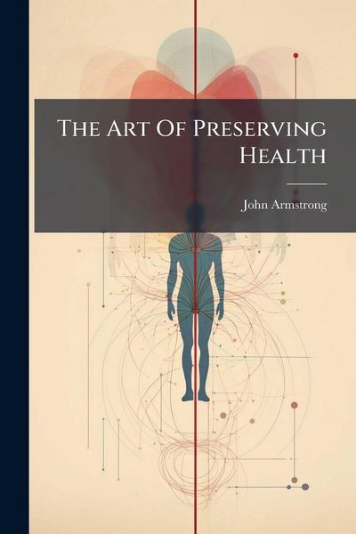 Produktbild: The Art Of Preserving Health