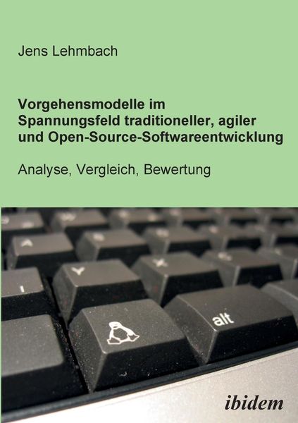 Lehmbach, J: Vorgehensmodelle im Spannungsfeld traditionelle, Taschenbuch von Jens Lehmbach, Ibidem, 9783898217866