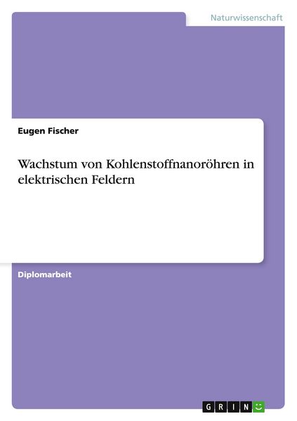 Produktbild: Wachstum von Kohlenstoffnanor&ouml;hren in elektrischen Feldern