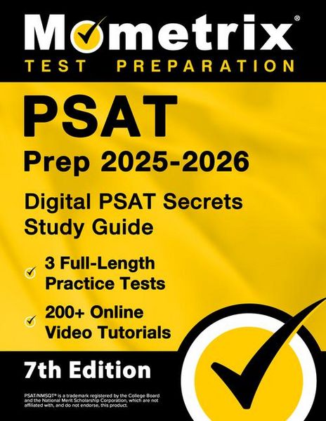 Produktbild: PSAT Prep 2025-2026 - 3 Full-Length Practice Tests, 200+ Online Video Tutorials, Digital PSAT Secrets Study Guide
