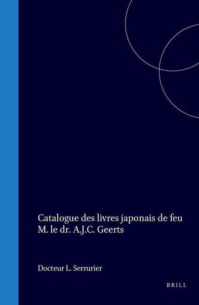 Produktbild: Catalogue Des Livres Japonais de Feu M. Le Dr. A.J.C. Geerts
