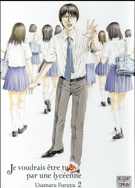 Produktbild: Je voudrais &ecirc;tre tu&eacute; par une lyc&eacute;enne. Tome 2