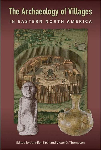 Produktbild: The Archaeology of Villages in Eastern North America