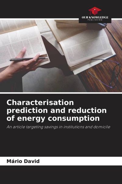 Produktbild: Characterisation prediction and reduction of energy consumption