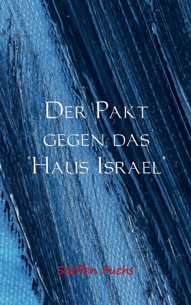 Produktbild: Der Pakt gegen das "Haus Israel"