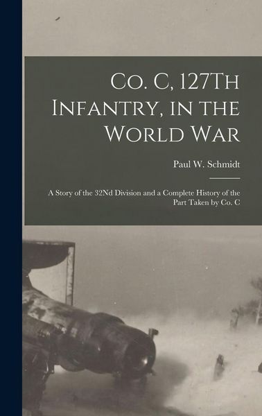 Produktbild: Co. C, 127Th Infantry, in the World War